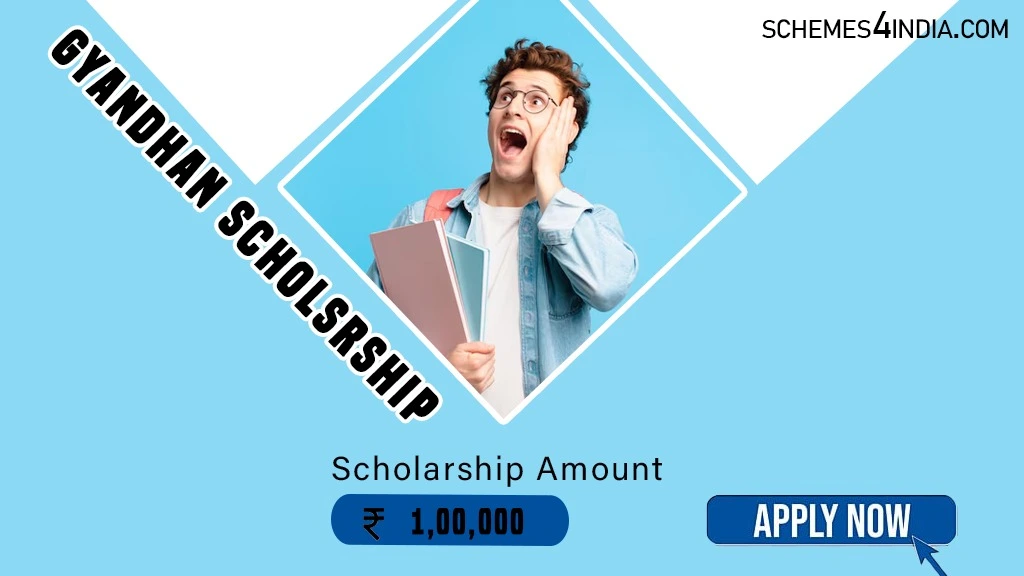 GyanDhan Scholarship 2024-25- Study Abroad, ₹1,00,000 Scholarship, Apply now