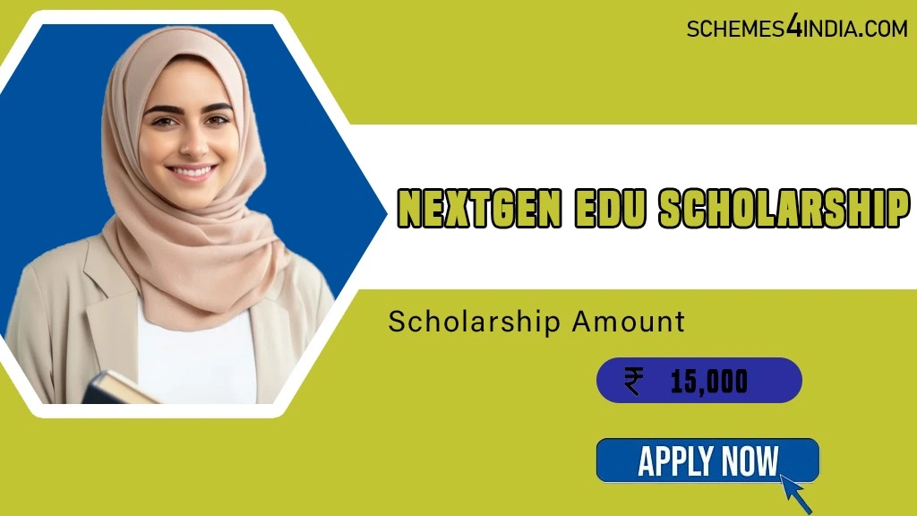 NextGen Edu Scholarship 2024-25- INR 15,000 - Complete Application Process