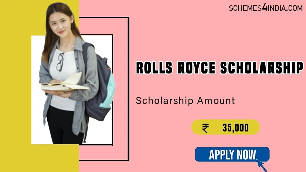 Rolls Royce Scholarship 2024-25- Apply Now for ₹35,000